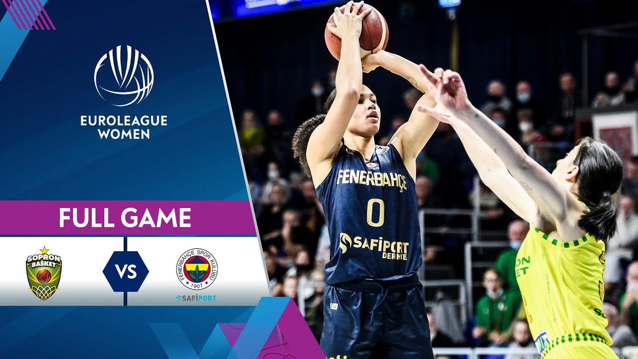 Sopron Basket v Fenerbahce Safiport Full Game - EuroLeague Women 2021-22 