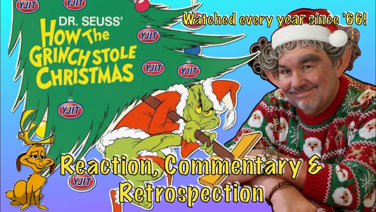 Reaction video: I Finally Understand Why The Grinch Tried To Steal Christmas in 1966. 