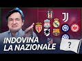 Indovina la Nazionale dalle squadre di club | Fabio Caressa