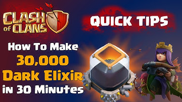Clash of Clans | How to make 30,000 Dark Elixir in 30 Minutes! Quick Tips for Clash of Clans