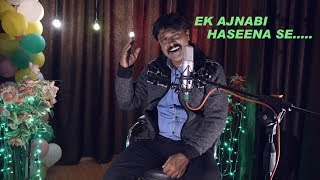 Ek Ajnabi Hseena Se Cover By Manish Kumar Bawra