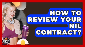 How To Review Your NIL Contract? - Student Athlete Central