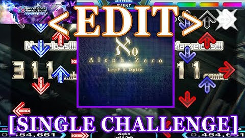 【DDR XX EDIT】 Aleph-0 / LeaF & Optie [SINGLE CHALLENGE] Lv.18