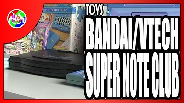 The Bandai/VTech Super Note Club