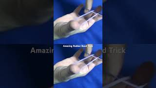 AMAZING RUBBER BAND TRICK