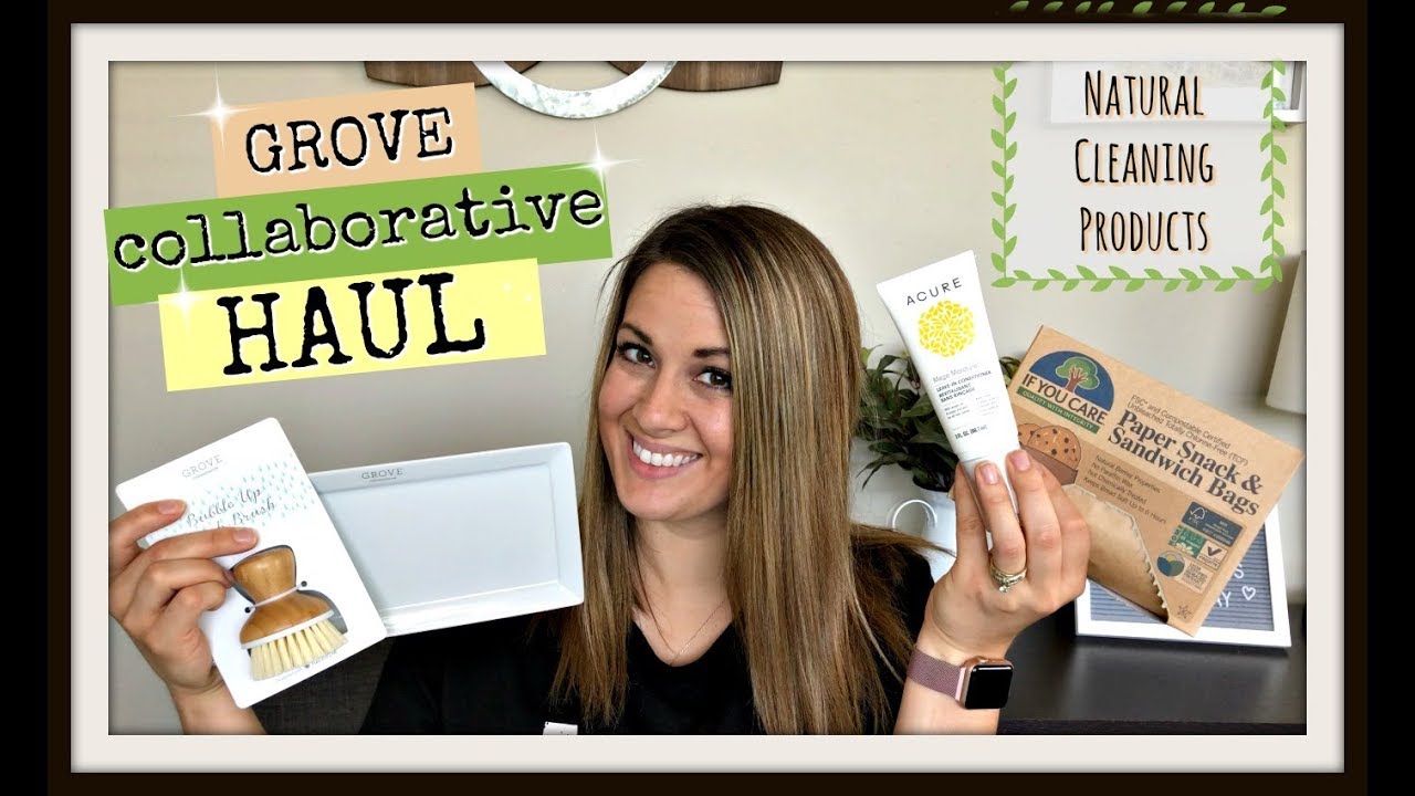 NATURAL & NON TOXIC CLEANING PRODUCTS UNBOXING GROVE COLLABORATIVE