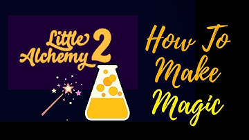 Little Alchemy 2-How To Make Magic Cheats & Hints