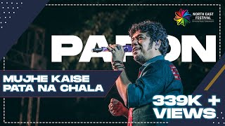 Mujhe Kaise, Pata Na Chala | Papon | Northeast Festival 2019