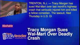 Tracy Morgan Sues Wal-Mart Over Deadly Crash
