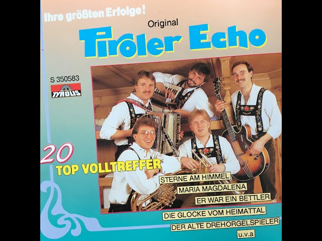 Original Tiroler Echo - Vergiß deine Sorgen