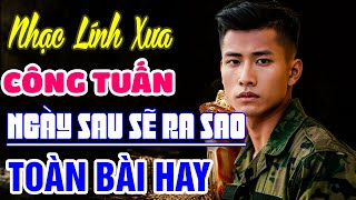 Nhạc Lính Công Tuấn - Công Tuấn Bolero Tuyển Tập - Album Nhạc Lính Rumba Công Tuấn Mới Nhất