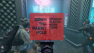 Down The Rabbit Hole | Episode 11: Neon Tomb