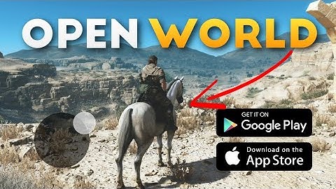 Top 13 Best Open World Games for Mobile – Android & iOS (2025)