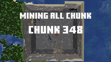Mining all the chunks in Minecraft    (Chunk 348)  in 1 Minute