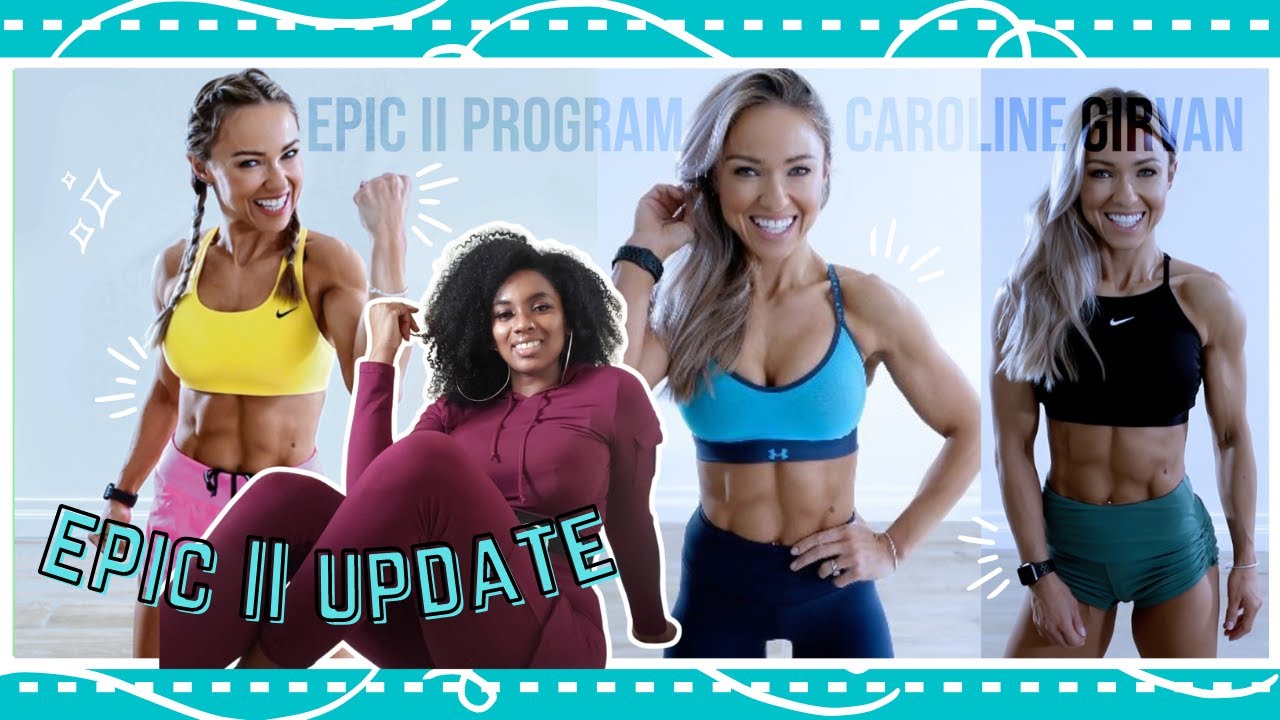 I DID CAROLINE GIRVAN'S EPIC 2 PROGRAM // my review (before & afters) 