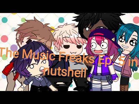 The Music Freaks in nutshell Ep.5 | gift for @RosyClozy​