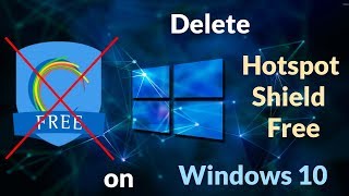 How to uninstall Hotspot Shield Free on Windows 10 byNP
