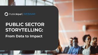 Public Sector Storytelling From Data to Impact Webinar