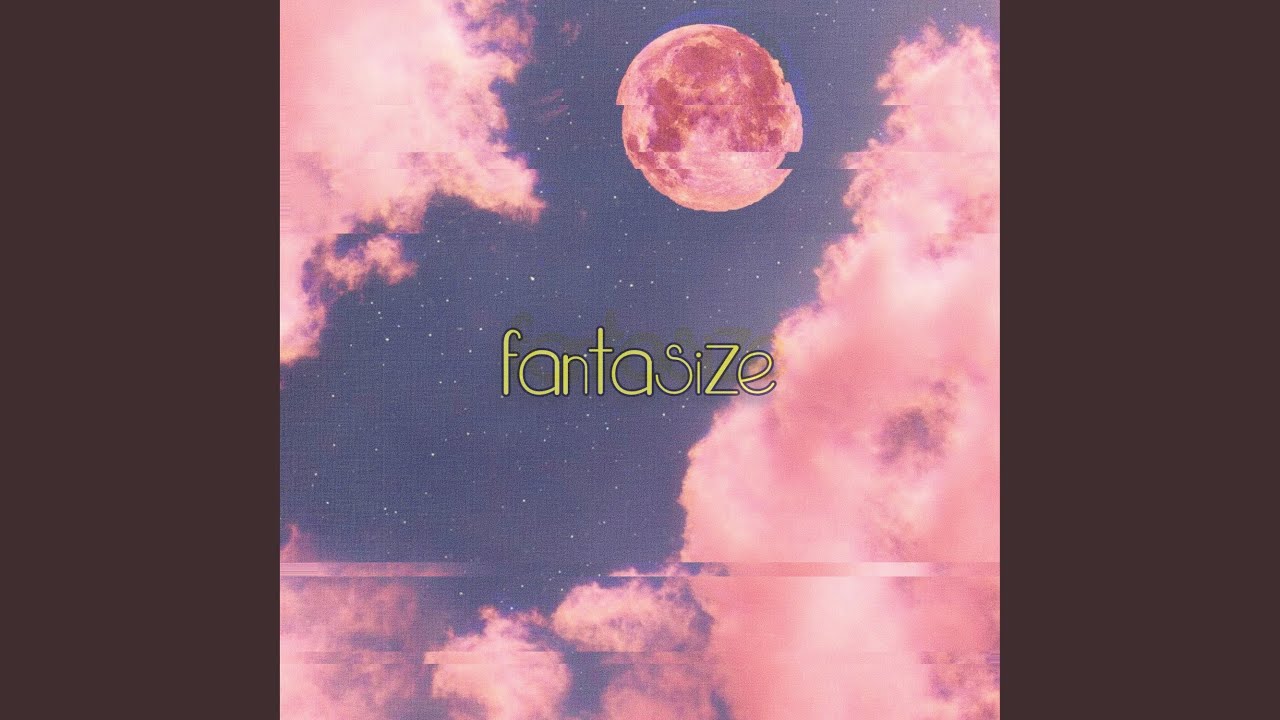 Fantasize (Slowed)