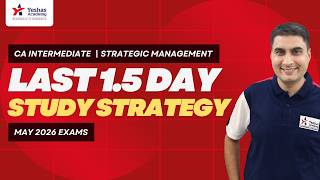 Last 1.5 Day Exam Study Strategy | CA Intermediate Strategic Management | May 2026 Exams | Yeshas