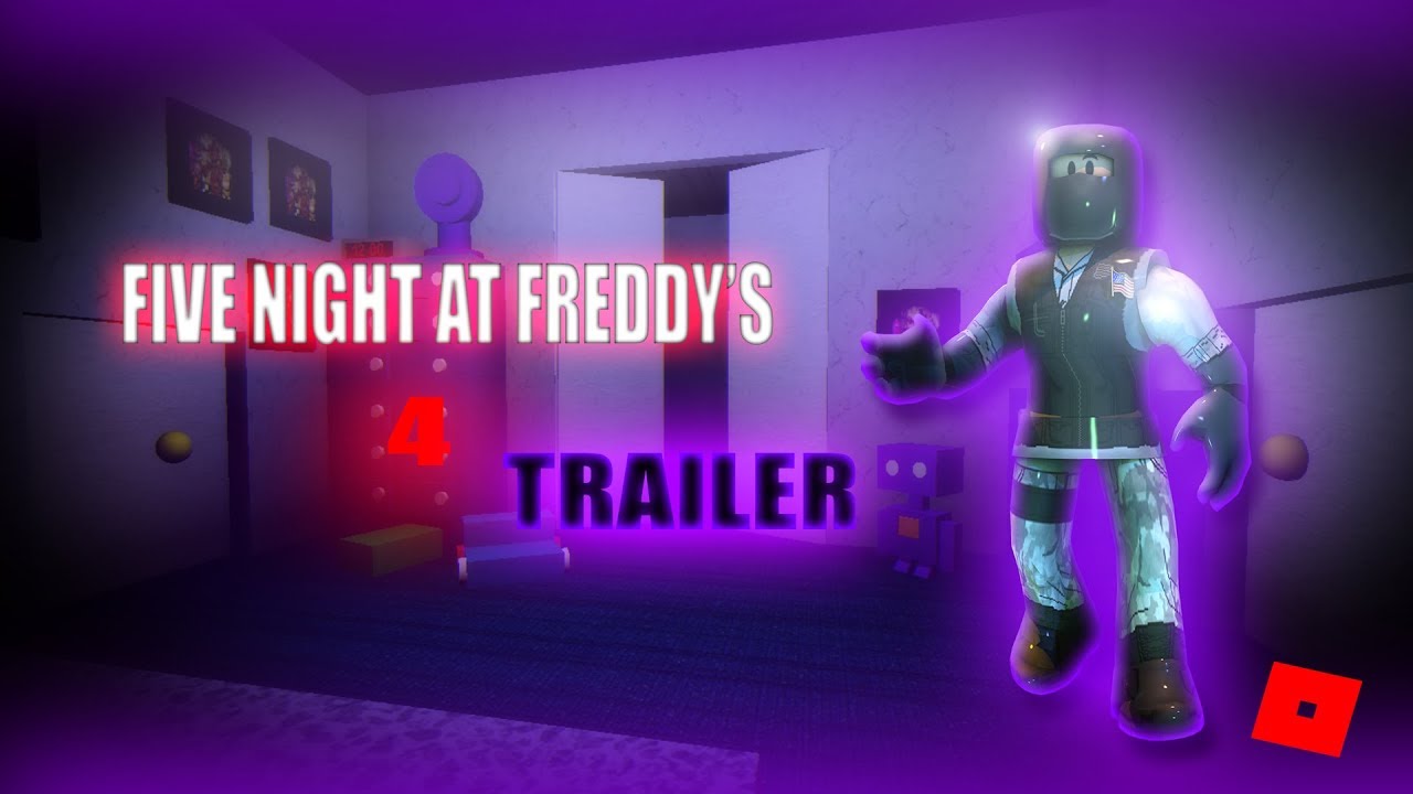 Five Nights At Freddy's 4 Roblox Trailer omanninao YouTube