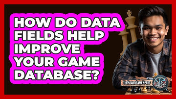 How Do Data Fields Help Improve Your Game Database? - The Board Game Xpert