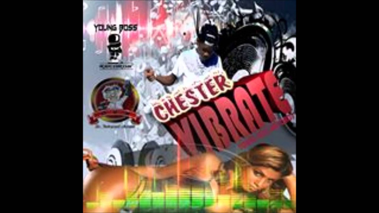 Watch CHESTER - VIBRATE (YOUNG BOSS RECORDS & D.U.M) DANCEHALL 2015 on YouTube Watch CHESTER - VIBRATE (YOUNG BOSS RECORDS & D.U.M) DANCEHALL 2015 on YouTube