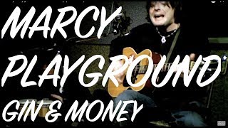 Marcy Playground - Gin & Money (acoustic) chords