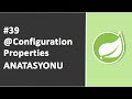 39) @ConfigurationProperties Anatasyonu Kullanımı | SPRİNG Dersleri