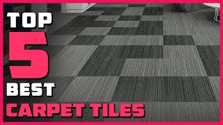 Best Carpet Tiles for Home Office & Classroom Use 2023 [Review] | Olefin/Polyester/Foam Carpet Tiles