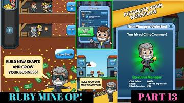 RUBY MINE OP|IDLE MINER PART 13