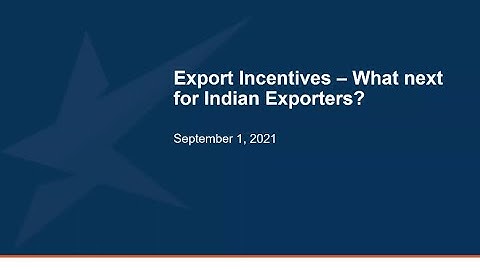 Export Incentives - What next for Indian Exporters