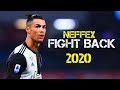 Cristiano ronaldo  neffex  fight back  skills and goals 2020