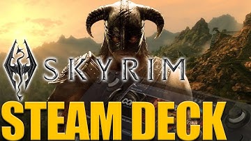 Skyrim On Steam Deck!