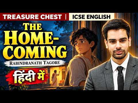 The Homecoming Class 9 ICSE | Rabindranath Tagore | English For All | Treasure Chest