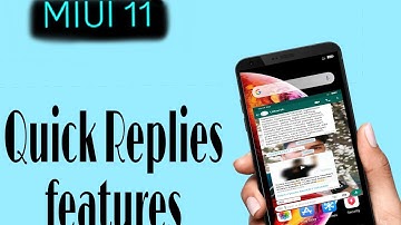 How to use miui 11  |Quick replies features|  What