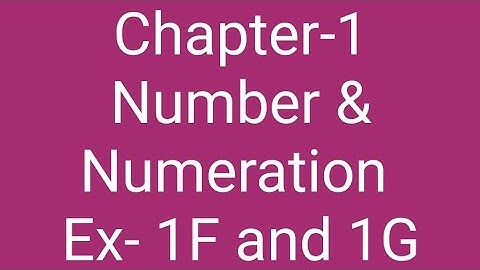 Class- 3 Subject-Mathematics Ch - 1 Numbers & Numeration Exercise-1F and 1 G