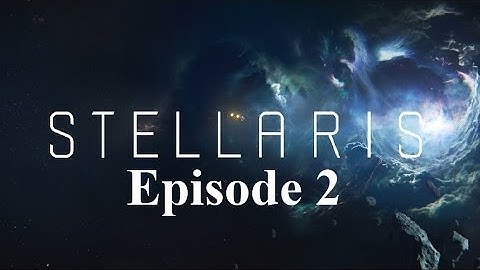 Stellaris Multiplayer Gameplay - Episode 2 (Ft. Robby & Sean)
