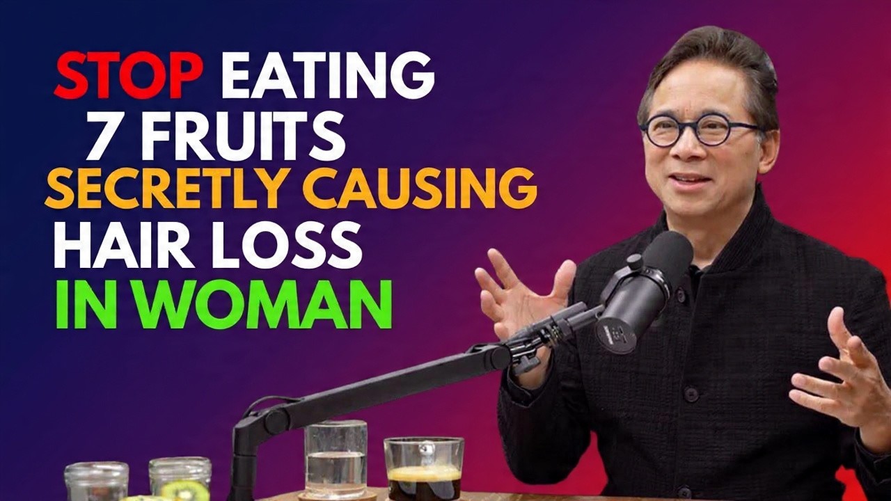 Over 50? Stop Eating These 7 Fruits Ruining Your Hair | DR William Li