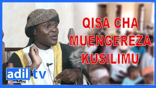 USTAZ:MUSWADIQ /QISA CHA MUENGEREZA  KUSILIMU