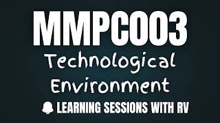 MMPC003 Chapter 14 Technological Environment | IGNOU MBA TEE Exams | Learning Session with RV |
