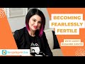 Becoming Fearlessly Fertile with Rosanne Austin