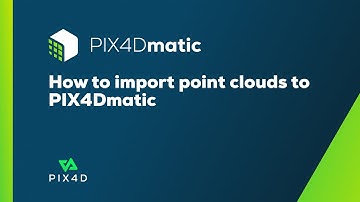 PIX4Dmatic Tutorial Video 7 - How to import point clouds to PIX4Dmatic