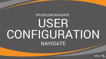 SpliceCom Navigate - User Configuration