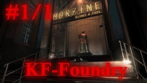 [1080p] Killing Floor — KF-Foundry Gameplay #1/1