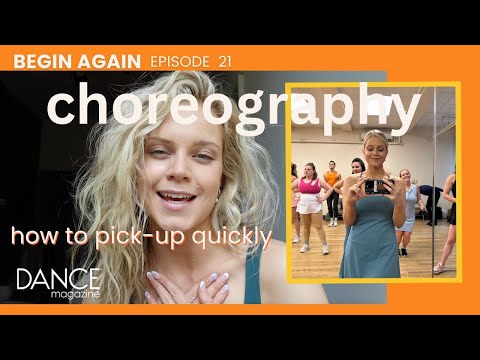 "Begin Again" Vlog Episode 21—How to Pick Up Choreography Quickly