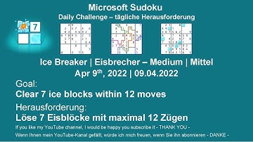 Sudoku Ice Breaker - Medium | Apr 9, 2022 | Goal: Clear 7 ice blocks within 12 moves