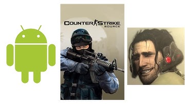 Counter-Strike: Source  -  Android mobile gameplay 2023