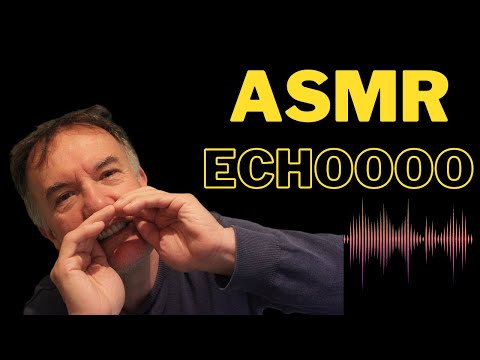 Un asmr en echoooooo