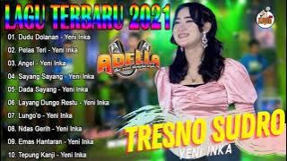 DUDU DOLANAN - YENI INKA FULL ALBUM 2021 LAGU TERBARU - DANGDUT KOPLO ADELLA PALING HITS - ANGEL